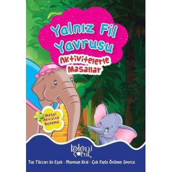 Yalnız Fil Yavrusu - Aktivitelerle Masallar