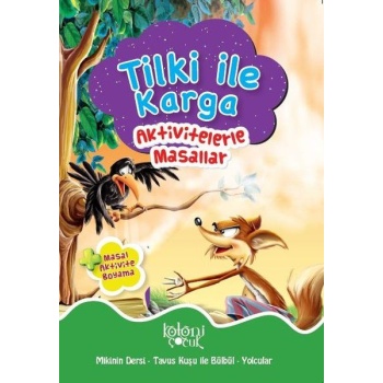 Tilki ile Karga - Aktivitelerle Masallar