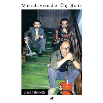 Merdivende Üç Şair