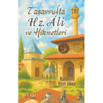 Tasavvufta Hz. Ali ve Hikmetleri