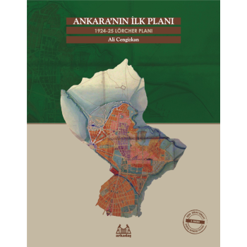 Ankaranın İlk Planı  1924-25 Lörcher Planı
