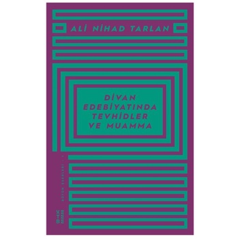 Divan Edebiyatında Tevhidler ve Muamma - Ali Nihad Tarlan Bütün Eserleri - 1