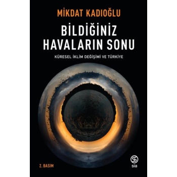 Bildiğiniz Havaların Sonu - Küresel İklim Değişikliği ve Türkiye