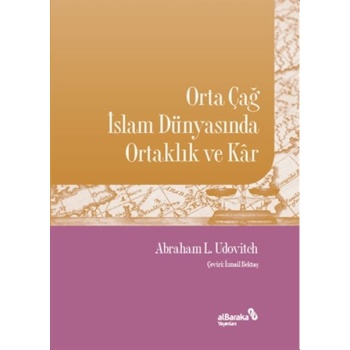 Orta Çağ İslam Dünyasında Ortaklık ve Kar