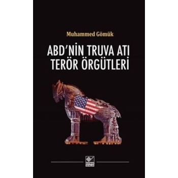 ABDnin Truva Atı Terör Örgütleri