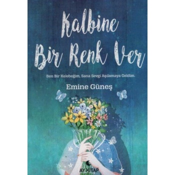 Kalbine Bir Renk Ver