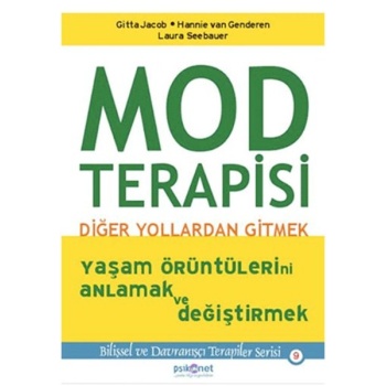 Mod Terapisi: Diğer Yollardan Gitmek