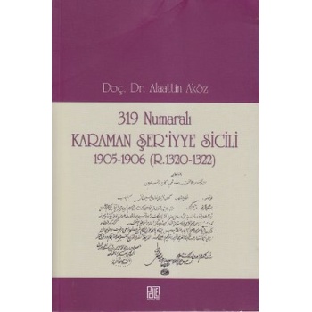 319 Numaralı Karaman Şeriyye Sicili 1905-1906 (R.1320-1322)