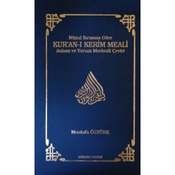 Nüzul Sırasına Göre Kur’an-ı Kerim Meali (Ciltli) Anlam ve Yorum Merkezli Çeviri