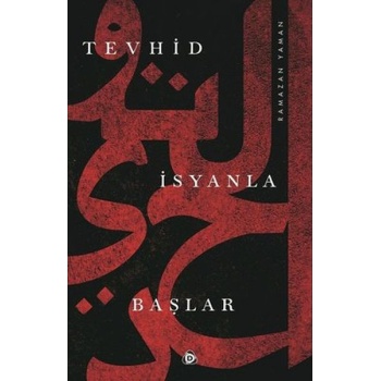 Tevhid İsyanla Başlar