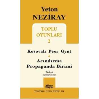 Toplu Oyunları 2 / Kosavalı Peer Gynt - Acındırma - Propaganda Birimi