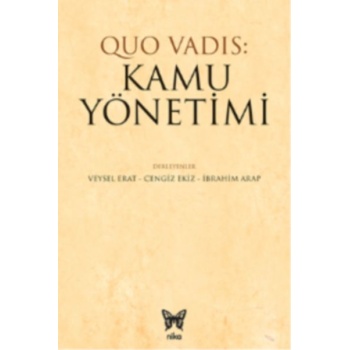 Quo Vadıs: Kamu Yönetimi