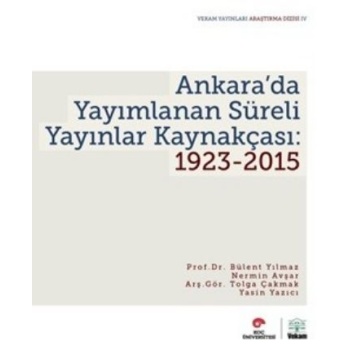 Ankarada Yayımlanan Süreli Yayınlar Kaynakçası 1923-2015