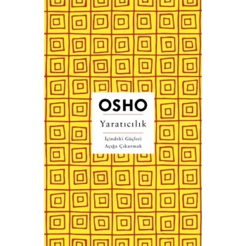 Yaratıcılık - İçindeki Güçleri Açığa Çıkarmak