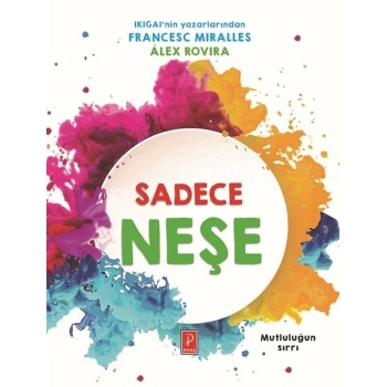 Sadece Neşe - Mutluluğun Sırrı