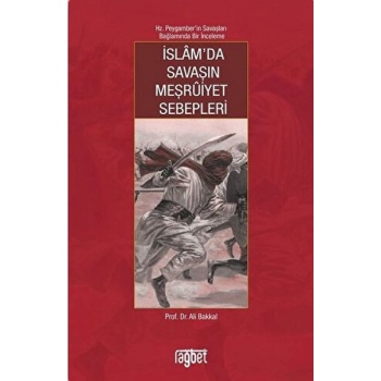 İslam’da Savaşın Meşruiyet Sebepleri