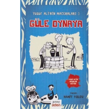 Yusuf Alinin Maceraları 3 - Güle Oynaya