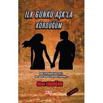 İlk Günkü Aşkla Kördüğüm