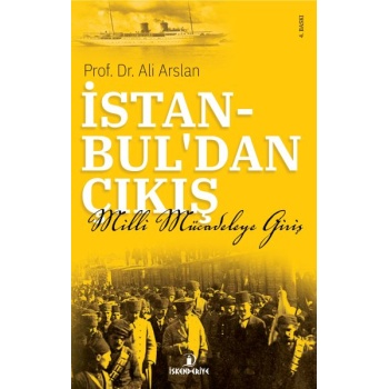 İstanbuldan Çıkış - Milli Mücadeleye Giriş