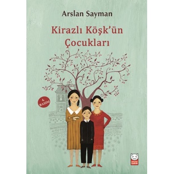 Kirazlı Köşkün Çocukları