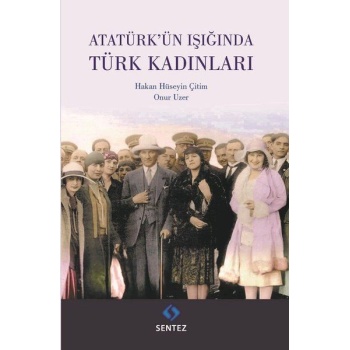 Atatürkün Işığında Türk Kadınları