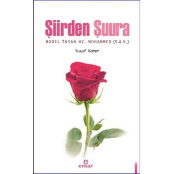 Şiirden Şuura Model İnsan Hz. Muhammed (S.A.V)