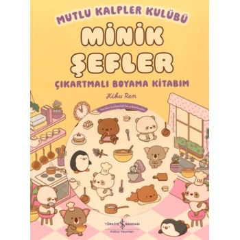 Mutlu Kalpler Kulübü - Minik Şefler - Çıkartmalı Boyama Kitabım