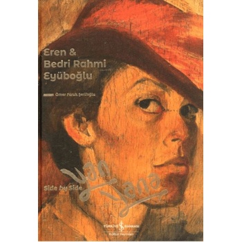 Eren & Bedri Rahmi Eyüboğlu Yan Yana - Side By Side