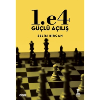 1. e4 Güçlü Açılış