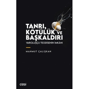 Tanrı, Kötülük ve Başkaldırı