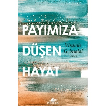 Payımıza Düşen Hayat