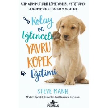Kolay ve Eğlenceli Yavru Köpek Eğitimi