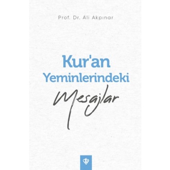 Kur’an Yeminlerindeki Mesajlar