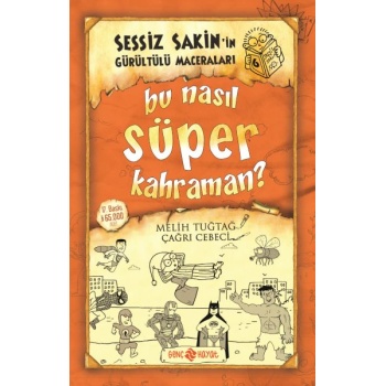 Sessiz Sakin’in Gürültülü Maceraları 6 - Bu Nasıl Süper Kahraman?