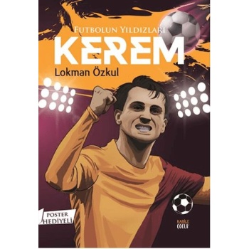 Futbolun Yıldızları Kerem (Poster Hediyeli)