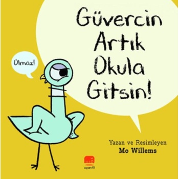 Güvercin Artık Okula Gitsin !