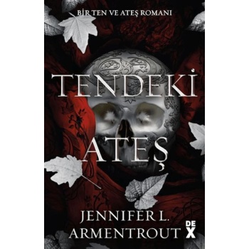 Ten ve Ateş 3: Tendeki Ateş