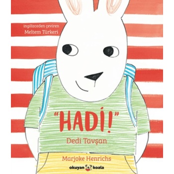 Hadi! Dedi Tavşan