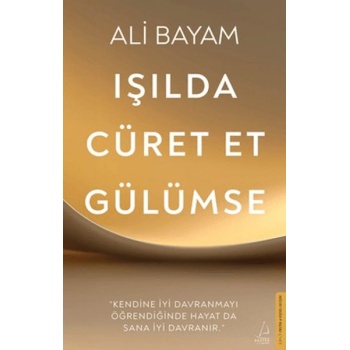 Işılda, Cüret Et, Gülümse