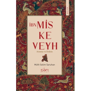 İbn Miskeveyh - Arınma ve Erdem