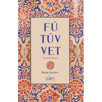 Fütüvvet - Erdemli İnsan