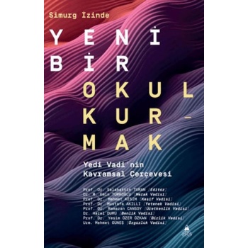 Simurg İzinde Yeni Bir Okul Kurmak