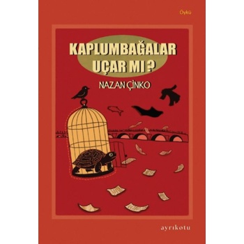 Kaplumbağalar Uçar mı?