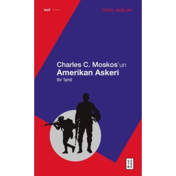 Charles C. Moskos’un Amerikan Askeri