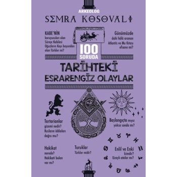 100 Soruda Tarihteki Esrarengiz Olaylar