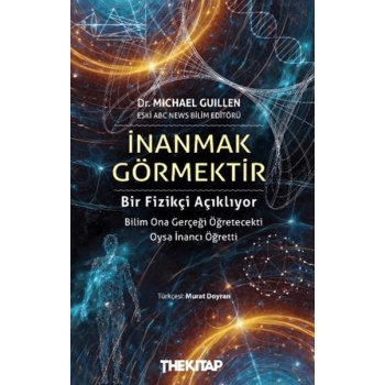 İnanmak Görmektir