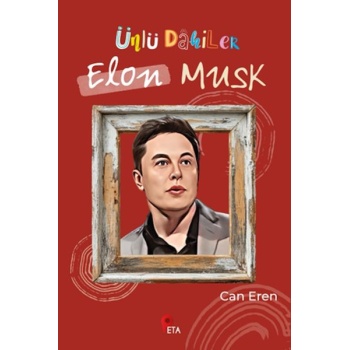 Ünlü Dahiler: Elon Musk