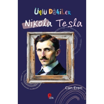 Ünlü Dahiler: Nikola Tesla