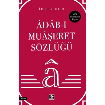 Âdâb-ı Muâşeret Sözlüğü