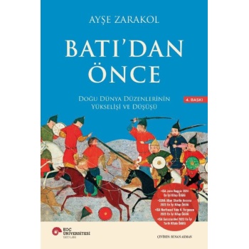 Batı’dan Önce Doğu Dünya Düzenlerinin Yükselişi ve Düşüşü
